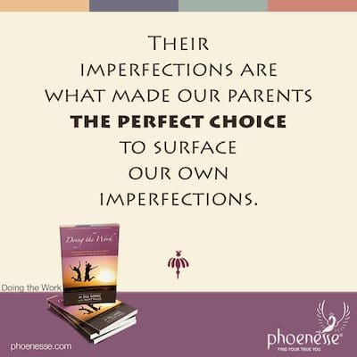 Their imperfections are what made our parents the perfect choice to surface our own imperfections.