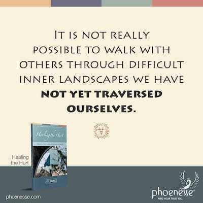 Realmente no es posible caminar con otros a través de difíciles paisajes interiores que aún no hemos atravesado nosotros mismos.