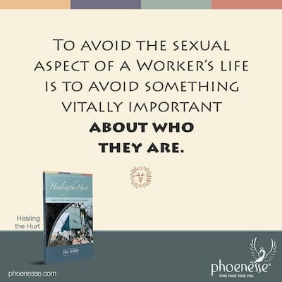 एक कार्यकर्ता के जीवन के यौन पहलू से बचने के लिए कुछ महत्वपूर्ण चीजों से बचने के लिए है कि वे कौन हैं।
