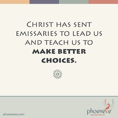 Christus sandte Gesandte, um uns zu führen und uns zu lehren, bessere Entscheidungen zu treffen. Heilige Moly_Phoenesse