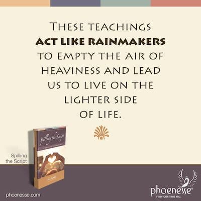 Ang mga turong ito mula sa Pathwork Guide ay kumikilos tulad ng mga tagalikha ng ulan upang alisin ang hangin ng kabigatan at akayin tayo na mamuhay sa mas magaang bahagi ng buhay.