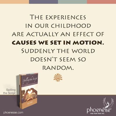 Ang mga karanasan sa ating pagkabata ay talagang isang epekto ng mga dahilan na ating itinakda sa paggalaw. Biglang parang hindi random ang mundo.