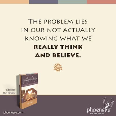 Das Problem liegt darin, dass wir nicht wirklich wissen, was wir wirklich denken und glauben.