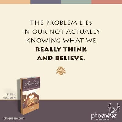 The problem lies in our not actually knowing what we really think and believe.