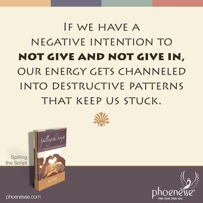Si tenemos una intención negativa de no ceder y no ceder, nuestra energía se canaliza hacia patrones destructivos que nos mantienen estancados.